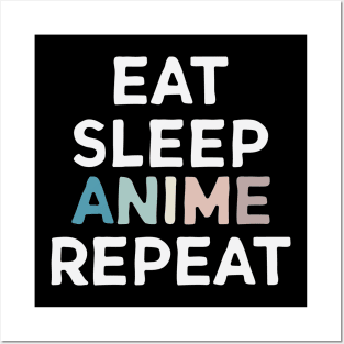 Eat Sleep Anime Repeat Gift Posters and Art